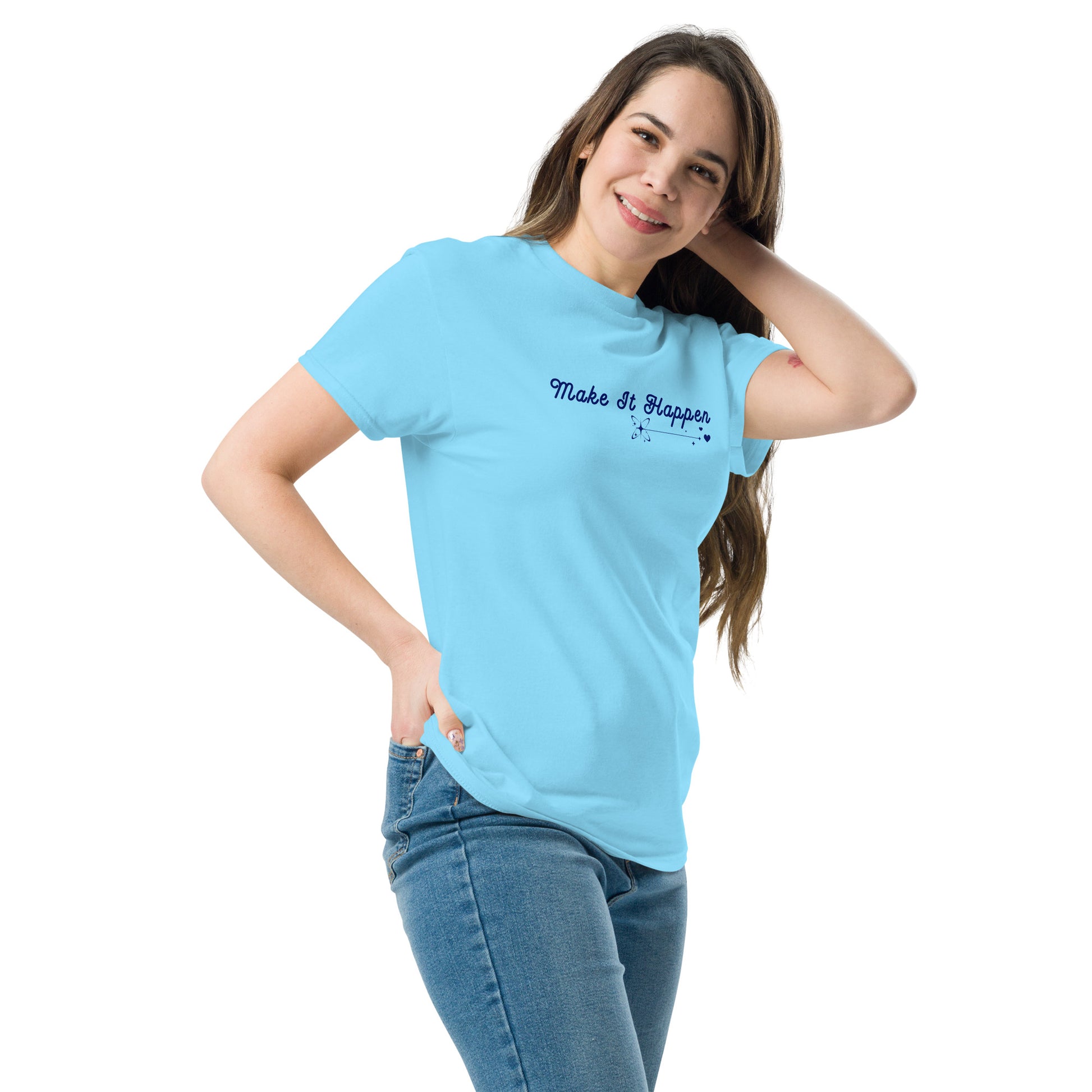 Make It Happen Make Your Dreams Come True Unisex Classic Tee by EraofInk