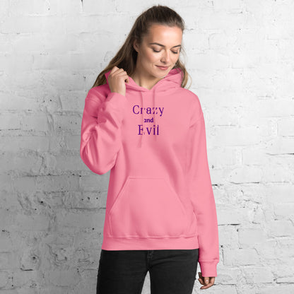 Crazy and Evil Unisex Hoodie by EraofInk