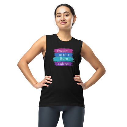 Excuses Don't Burn Calories Women's Fitness Muscle Shirt by EraofInk