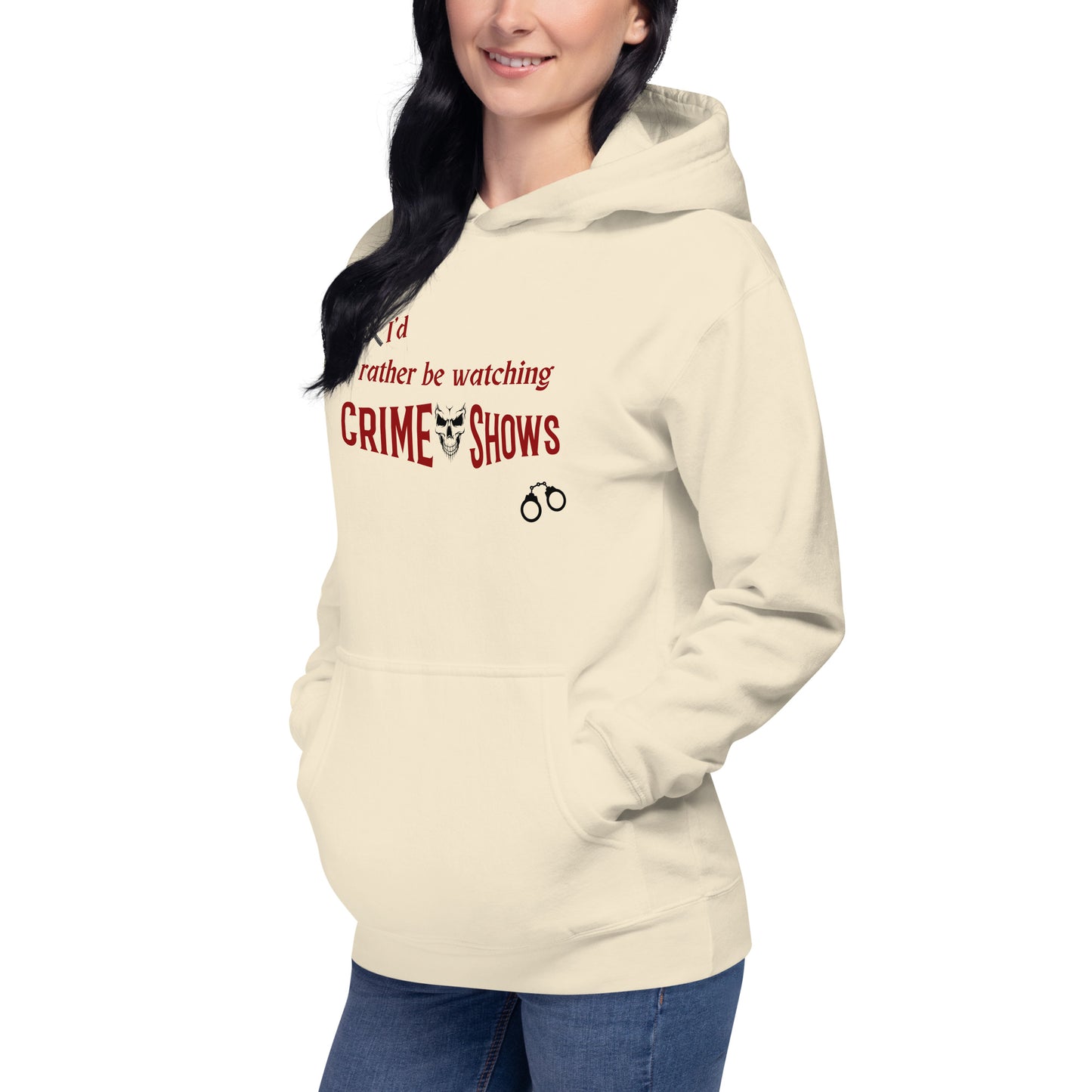 I'd Rather Be Watching Crime Shows Unisex Hoodie by EraofInk