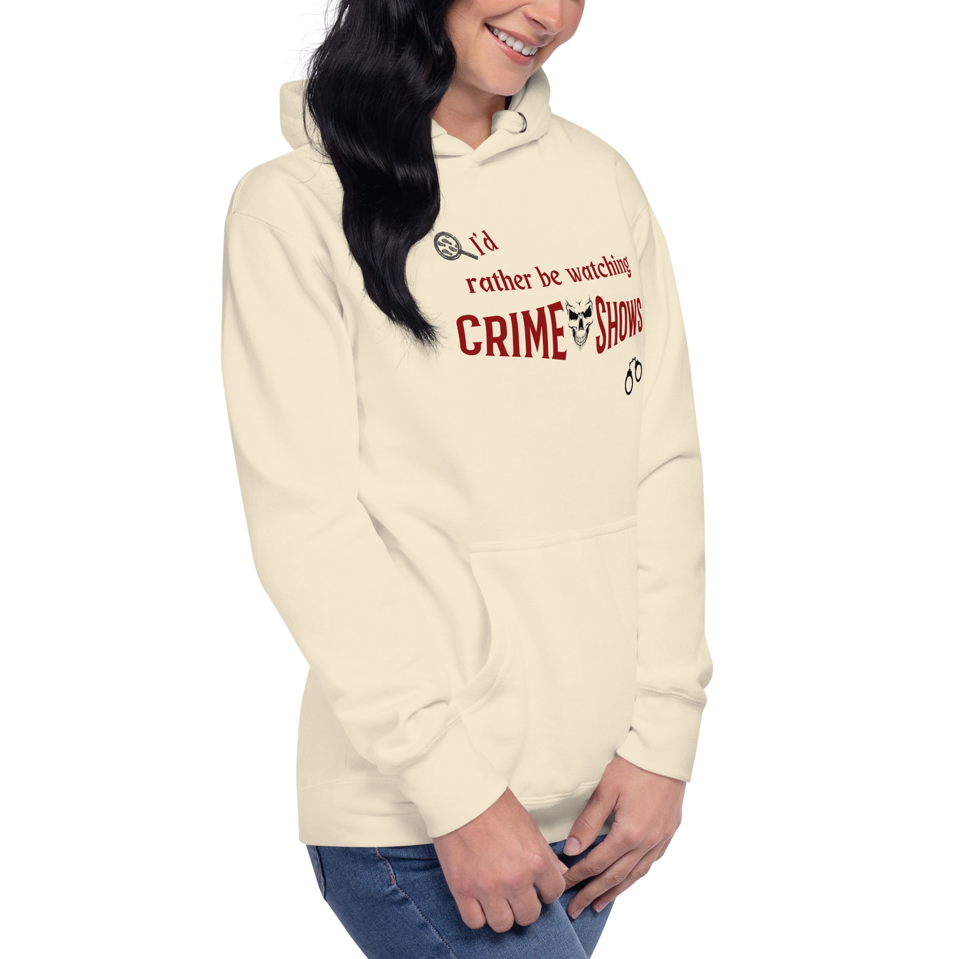 I'd Rather Be Watching Crime Shows Unisex Hoodie by EraofInk