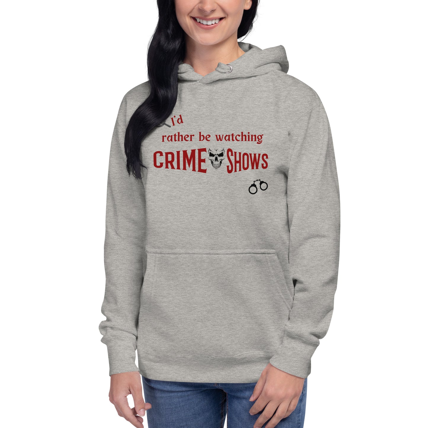I'd Rather Be Watching Crime Shows Unisex Hoodie by EraofInk