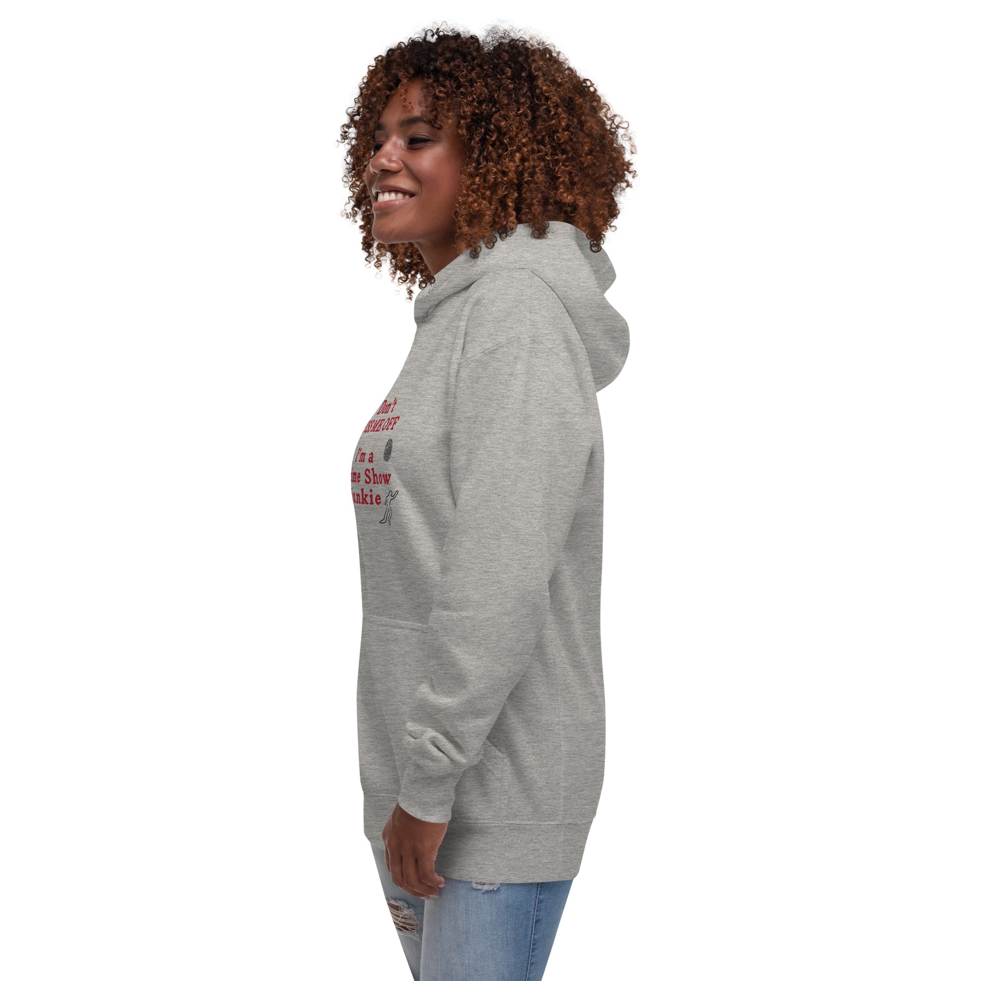 Don't Piss Me Off I'm a Crime Show Junkie Unisex Hoodie by EraofIn
