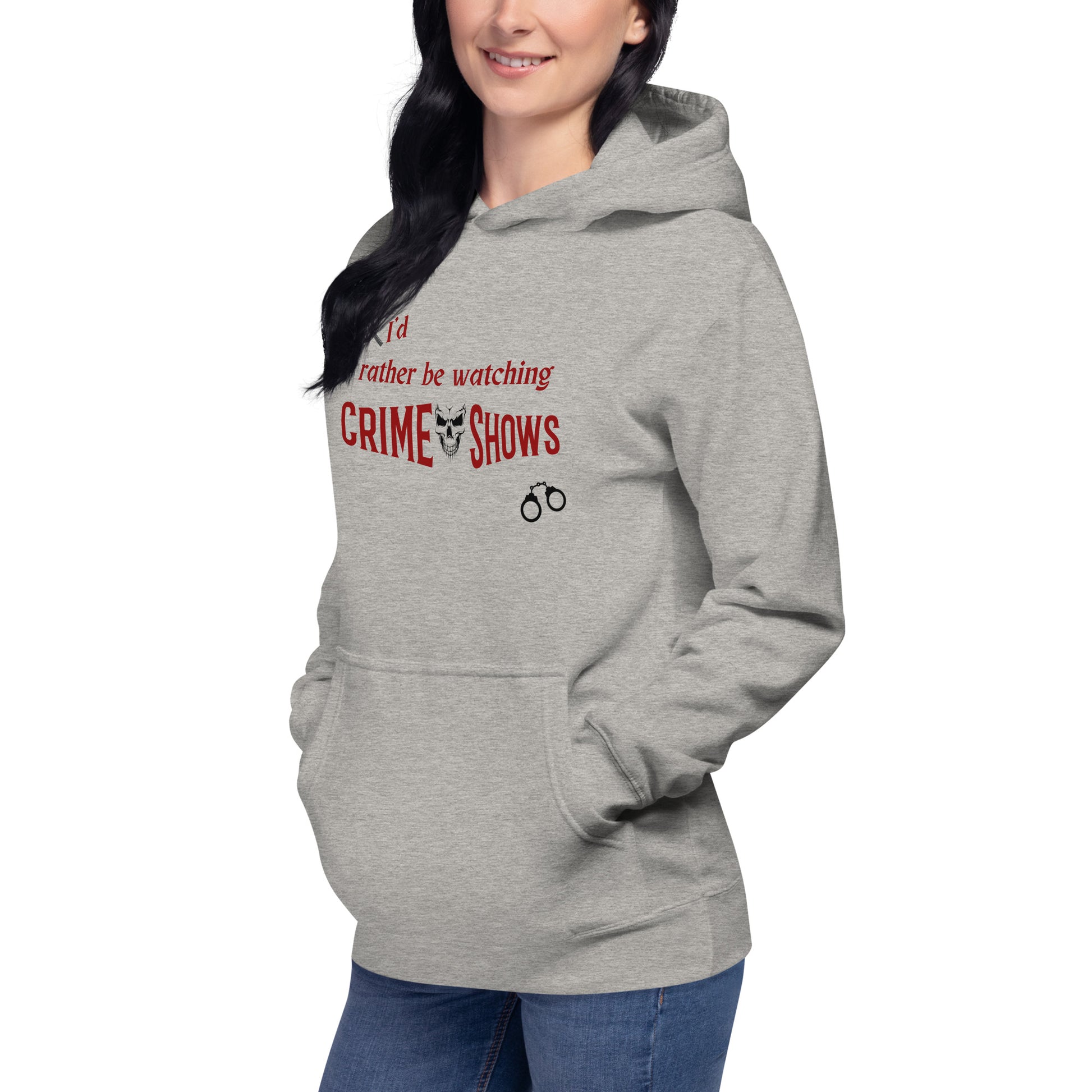 I'd Rather Be Watching Crime Shows Unisex Hoodie by EraofInk