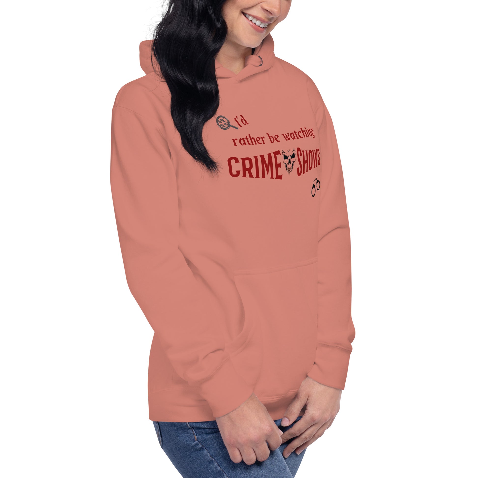 I'd Rather Be Watching Crime Shows Unisex Hoodie by EraofInk