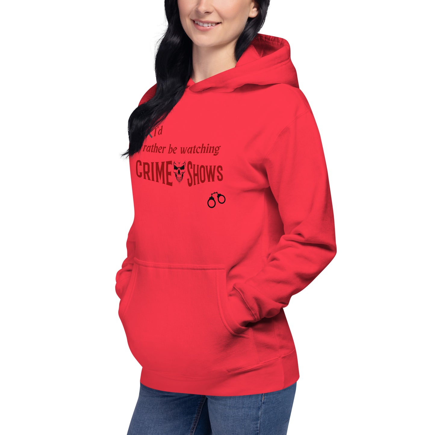 I'd Rather Be Watching Crime Shows Unisex Hoodie by EraofInk