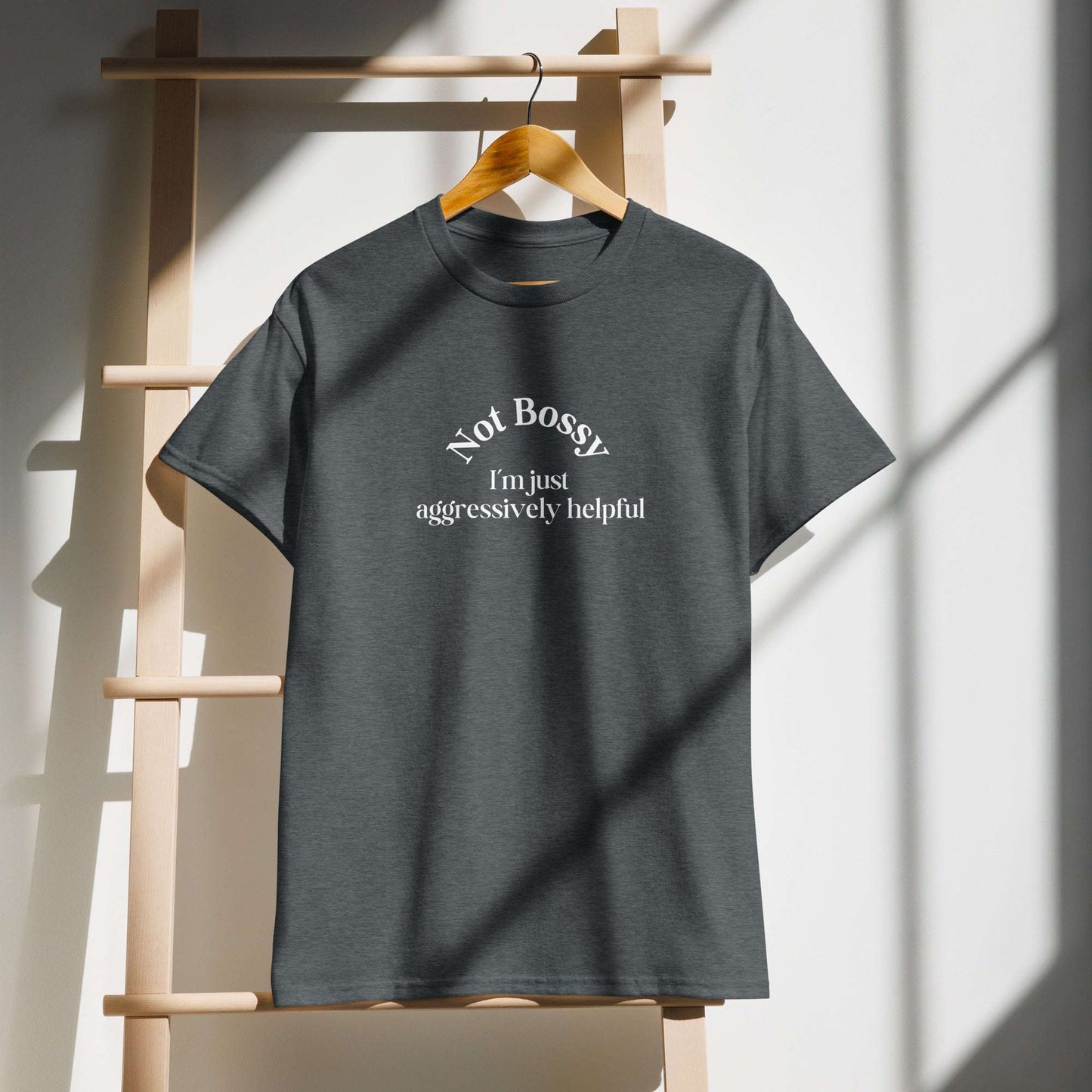 Not Bossy I'm Just Aggressively Helpful DryBlend® Tee by EraofInk