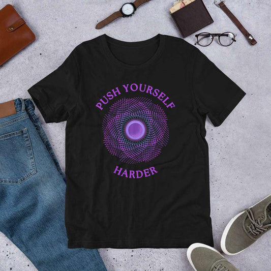 Push Yourself Harder Unisex Tee by RecreatingKrista