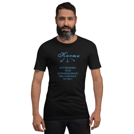 Karma - just remember your actions & choices will come back to you - Unisex t-shirt - by RecreatingKrista