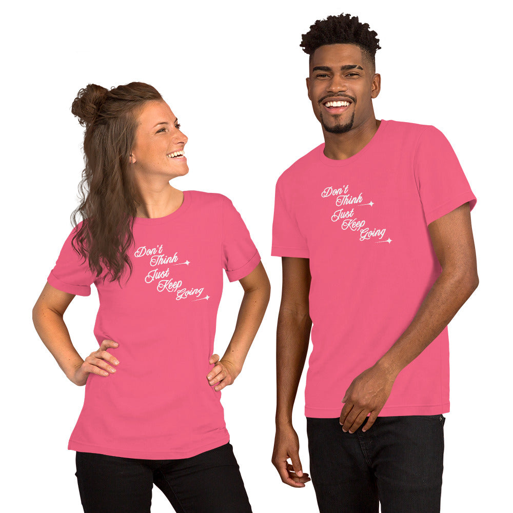 Don't Overthink It Just Keep Going Unisex Tee by EraofInk
