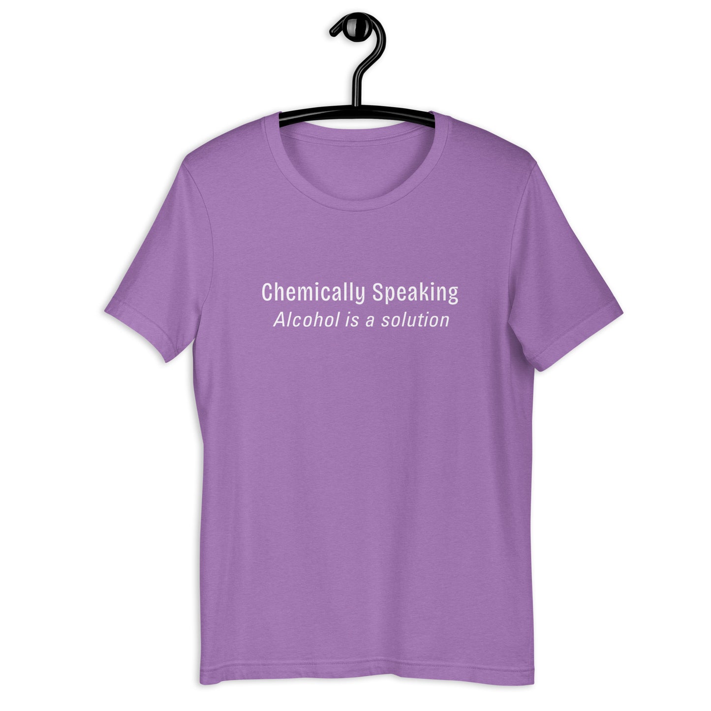 Chemically Speaking Alcohol is a Solution Unisex Tee by EraofInk