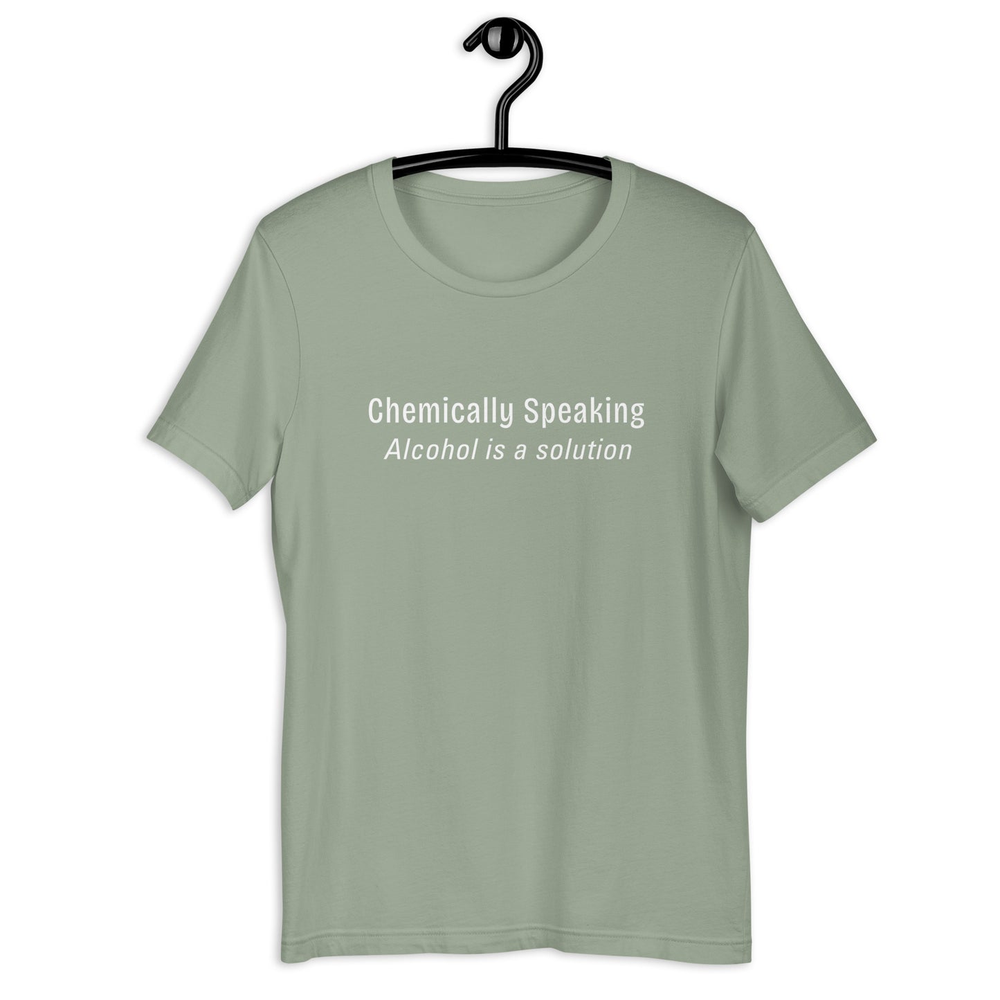 Chemically Speaking Alcohol is a Solution Unisex Tee by EraofInk