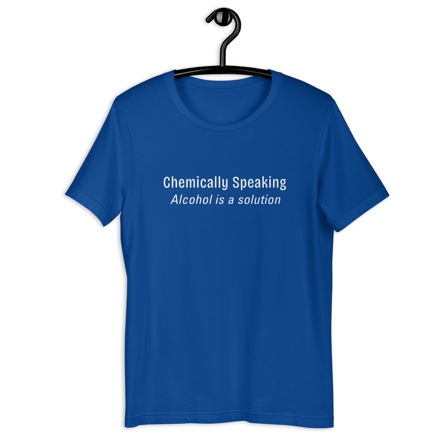 Chemically Speaking Alcohol is a Solution Unisex Tee by EraofInk