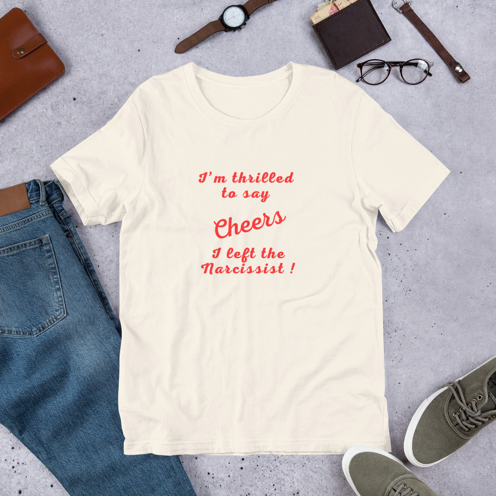 Celebrate Ending a Narcissist Relationship Unisex Tee - by RecreatingKrista