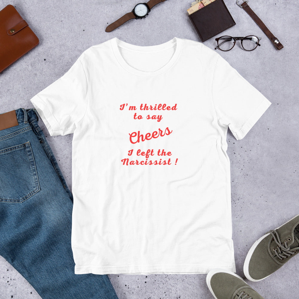 Celebrate Ending a Narcissist Relationship Unisex Tee - by RecreatingKrista