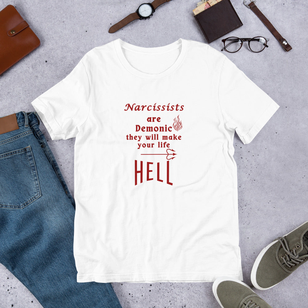 Narcissists Are Demonic Unisex Graphic Tee - They Will Make Your Life Hell - by RecreatingKrista