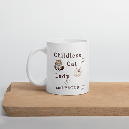 Childless Cat Lady & Proud White Glossy Mug by EraofInk