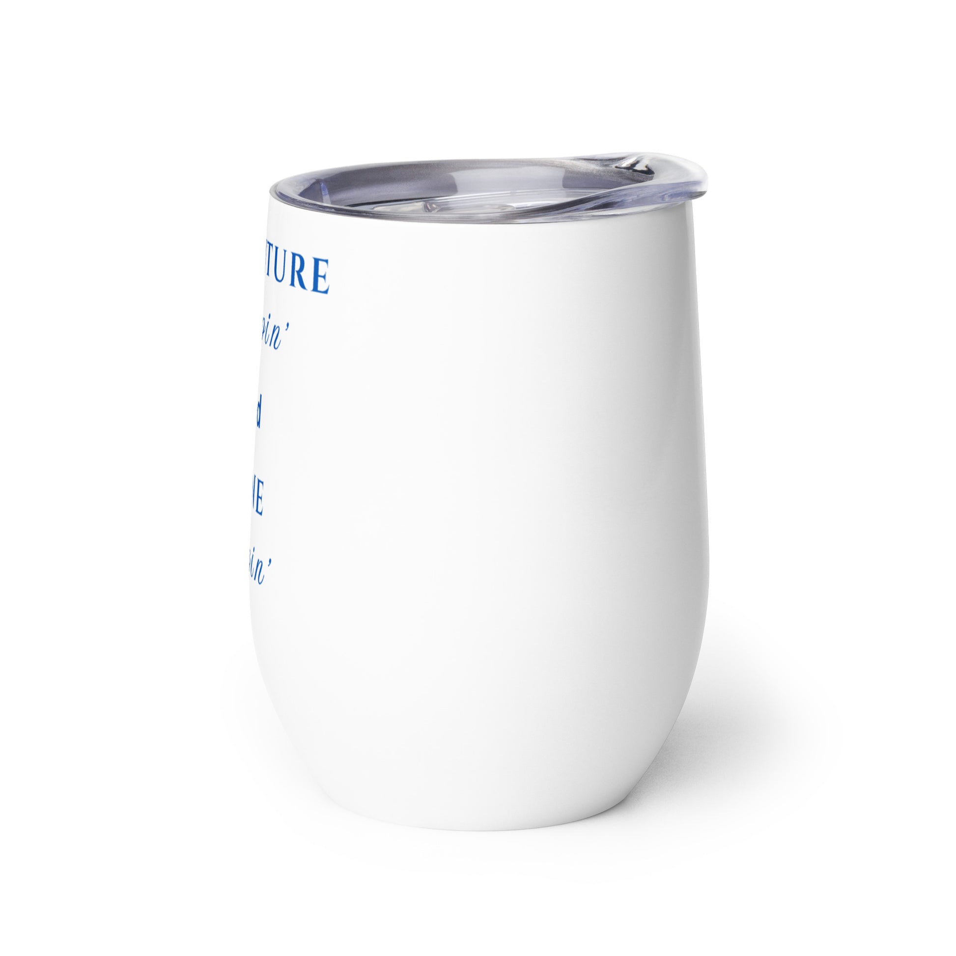Adventure Trippin' and Wine Sippin' Wine Tumbler by EraofInk