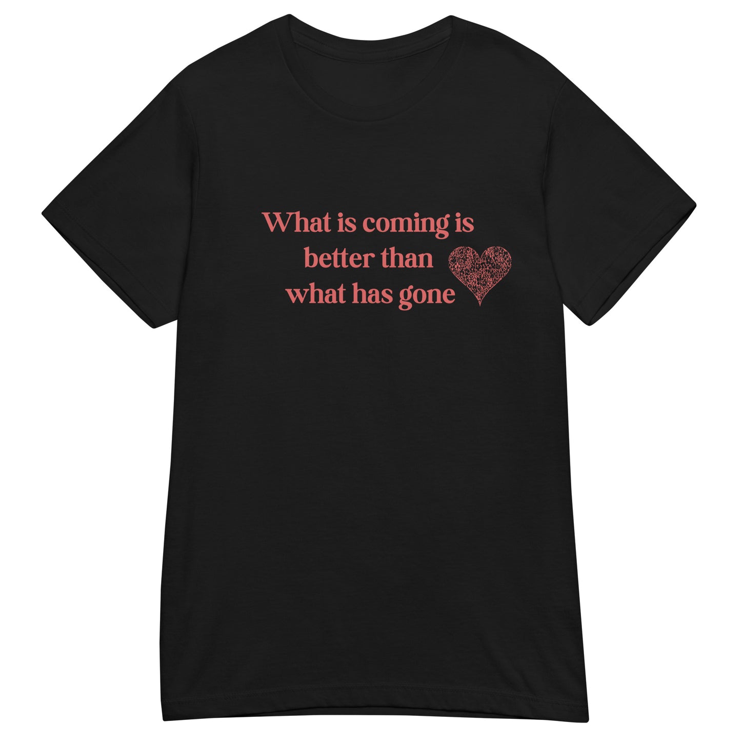What is Coming is Better than What has Gone Women’s SoftStyle Tee by RecreatingKrista