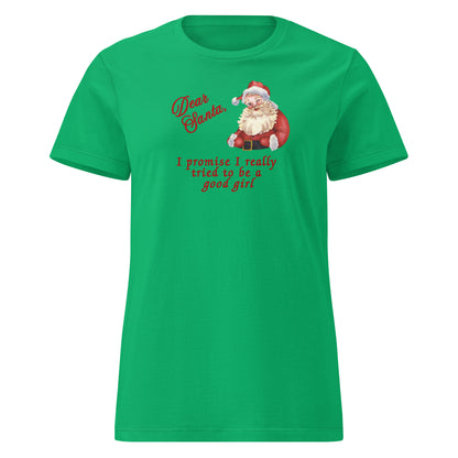 Funny Christmas Tee Dear Santa, I Promise I Really Tried To Be a Good Girl Women’s SoftStyle Tee by EraofInk