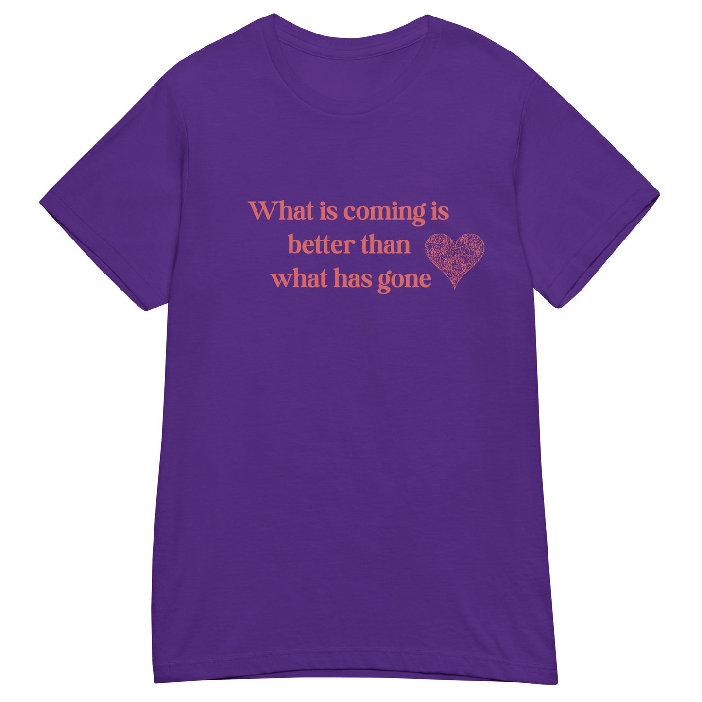 What is Coming is Better than What has Gone Women’s SoftStyle Tee by RecreatingKrista
