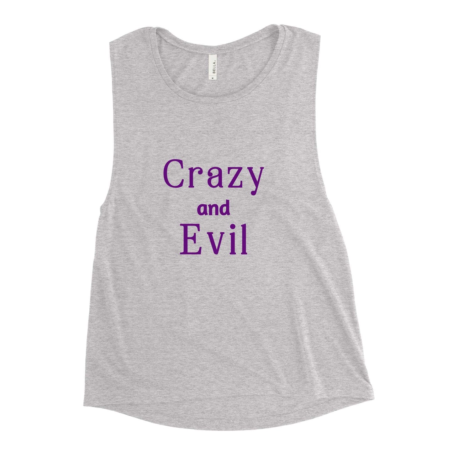 Crazy and Evil - Ladies’ Muscle Tank - by RecreatingKrista