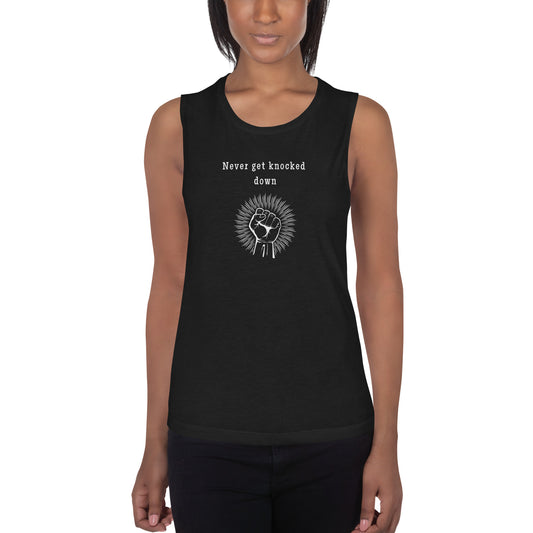 Never Get Knocked Down Ladies’ Muscle Tank by EraofInk