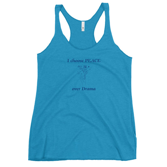 I Choose Peace Over Drama Women's Racerback Tank by EraofInk