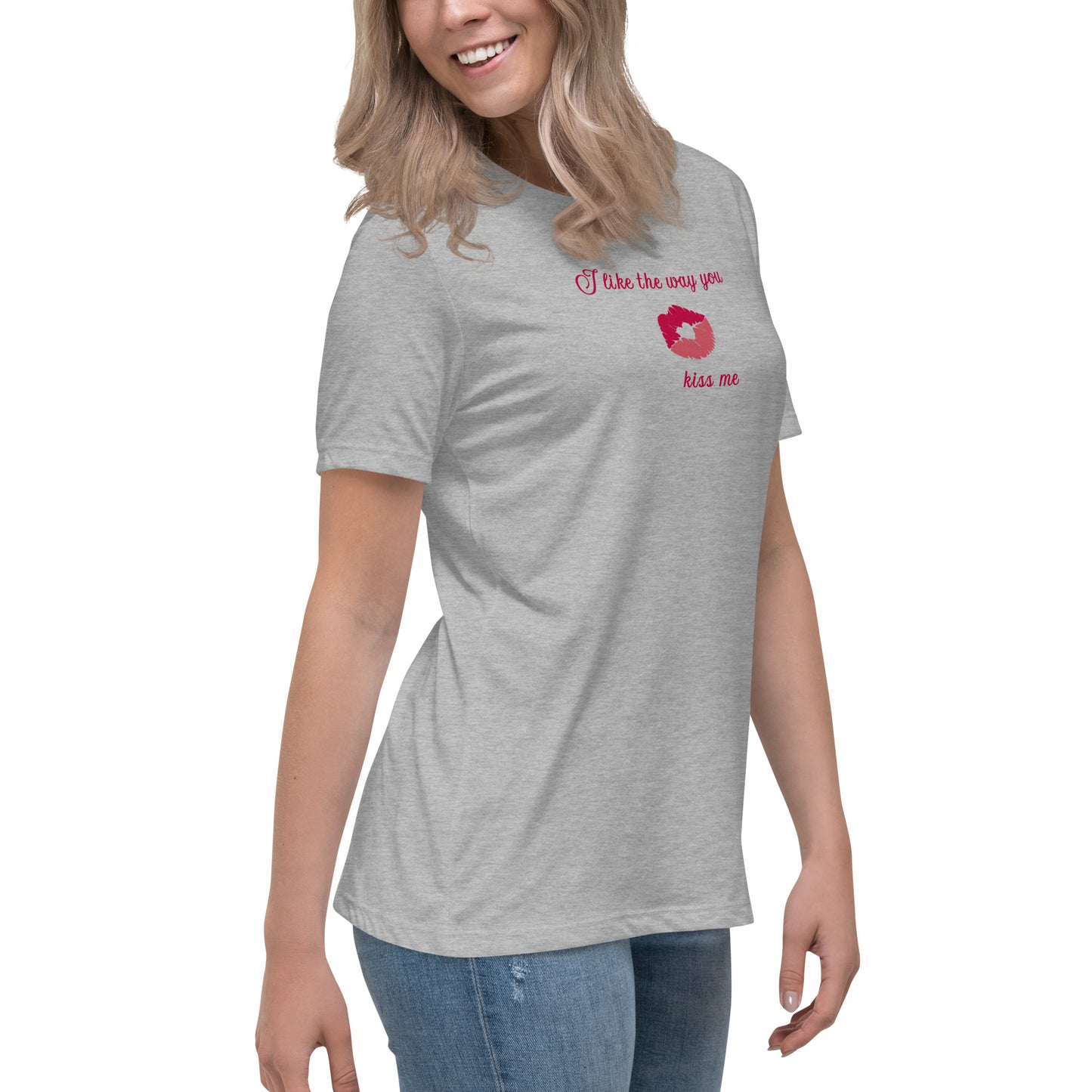 I Like the Way You Kiss Me Women's Relaxed Tee by EraofInk