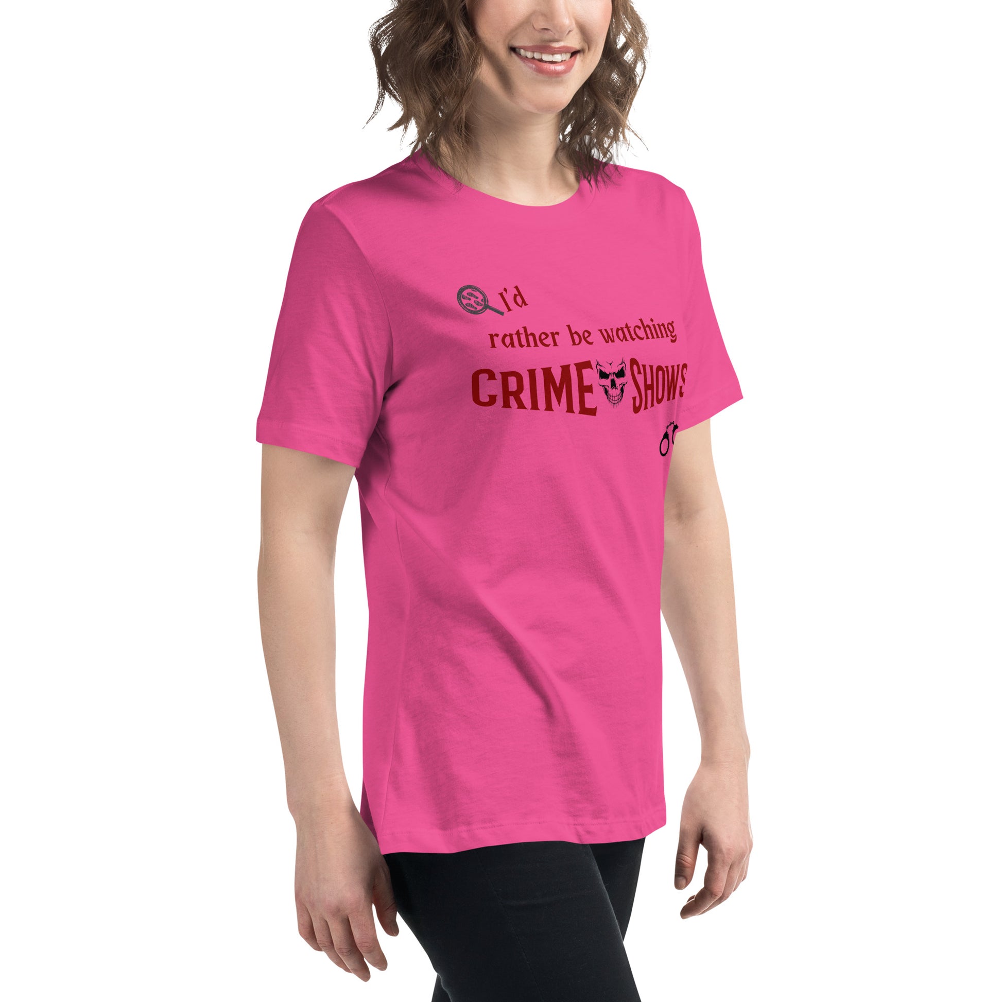 I'd Rather Be Watching Crime Shows Women's Relaxed Tee by EraofInk