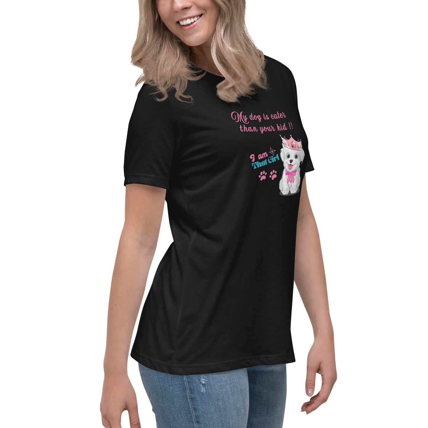 My Dog is Cuter Than Your Kid Women's Relaxed Tee by EraofInk