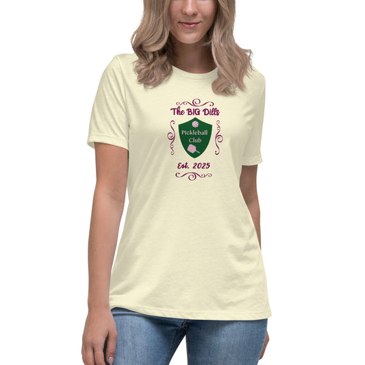 The Big Dills Pickleball Club Est. 2025 Feminine Design Women's Relaxed Tee by EraofInk