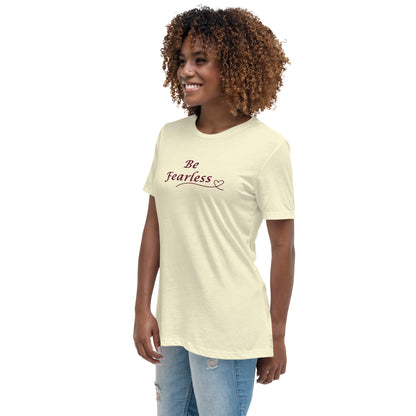 Be Fearless Women's Relaxed Tee by EraofInk