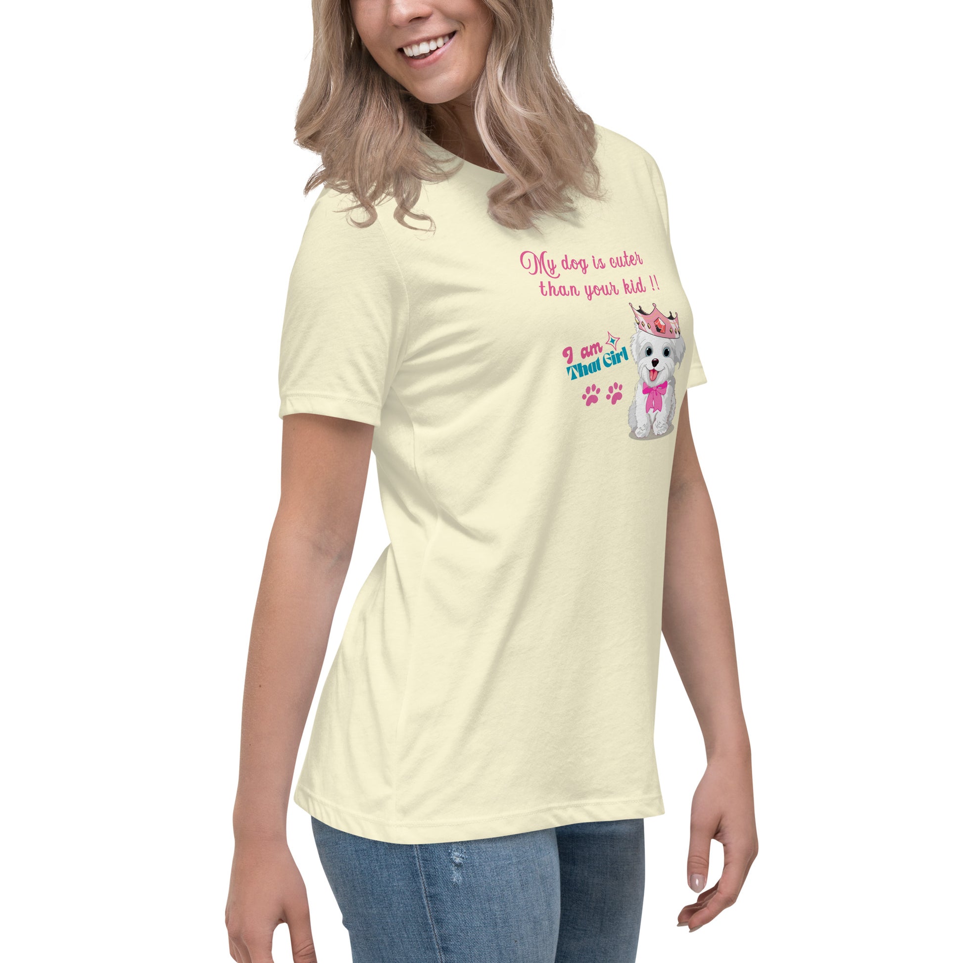 My Dog is Cuter Than Your Kid Women's Relaxed Tee by EraofInk