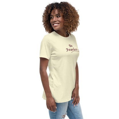Be Fearless Women's Relaxed Tee by EraofInk