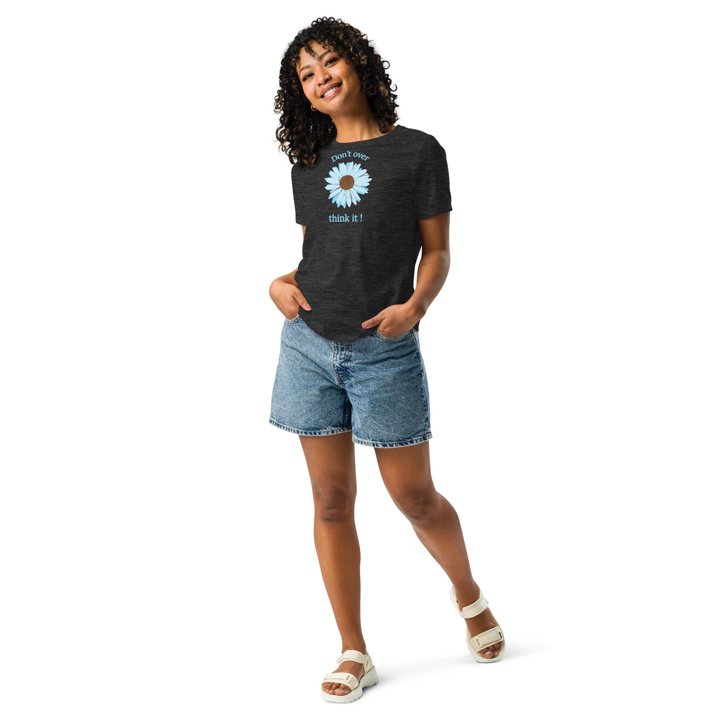 Don't Over Think It - Women's Relaxed Tee by EraofInk