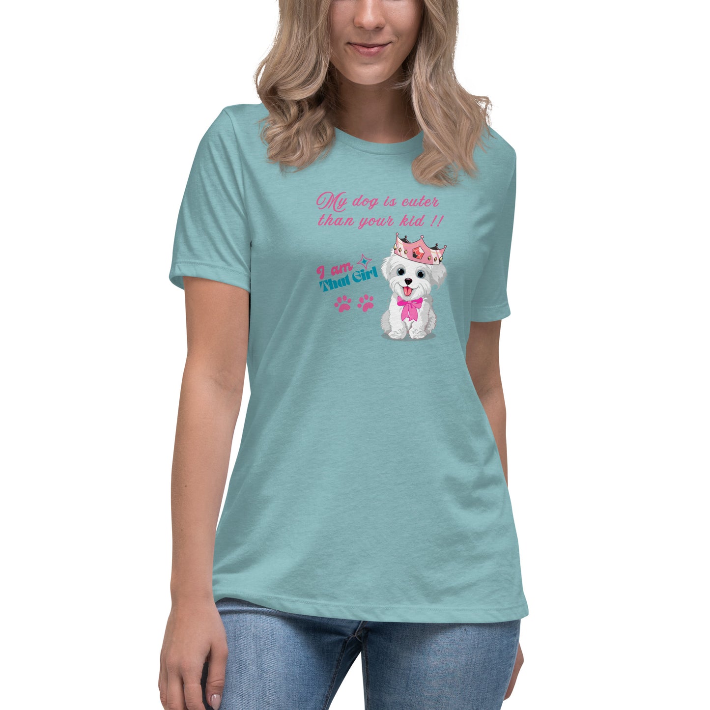 My Dog is Cuter Than Your Kid Women's Relaxed Tee by EraofInk