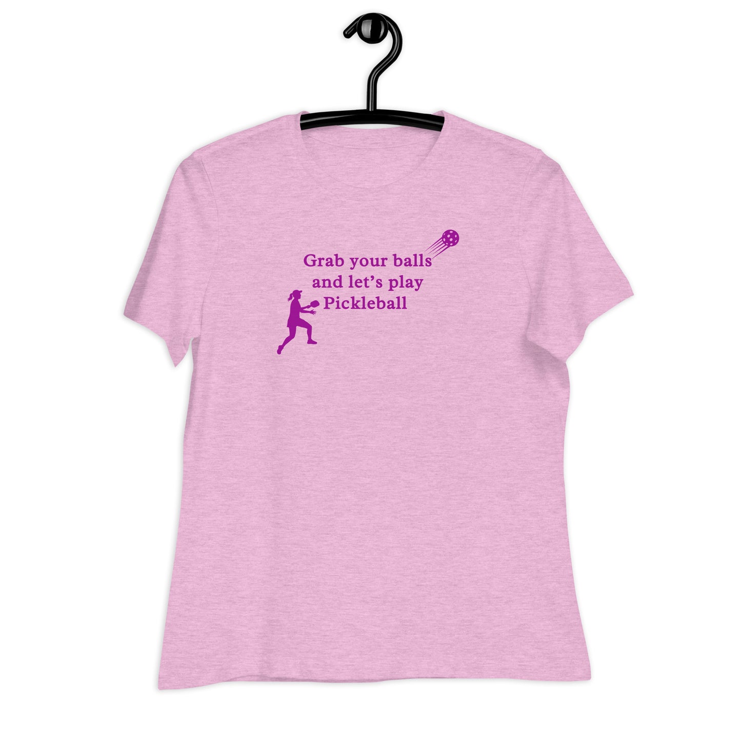Grab Your Balls & Lets Play Pickleball Women's Relaxed Tee by EraofInk