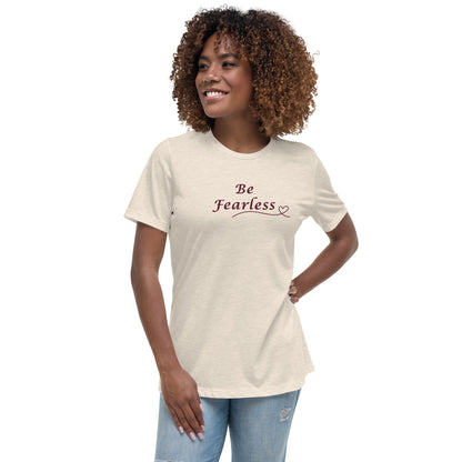 Be Fearless Women's Relaxed Tee by EraofInk
