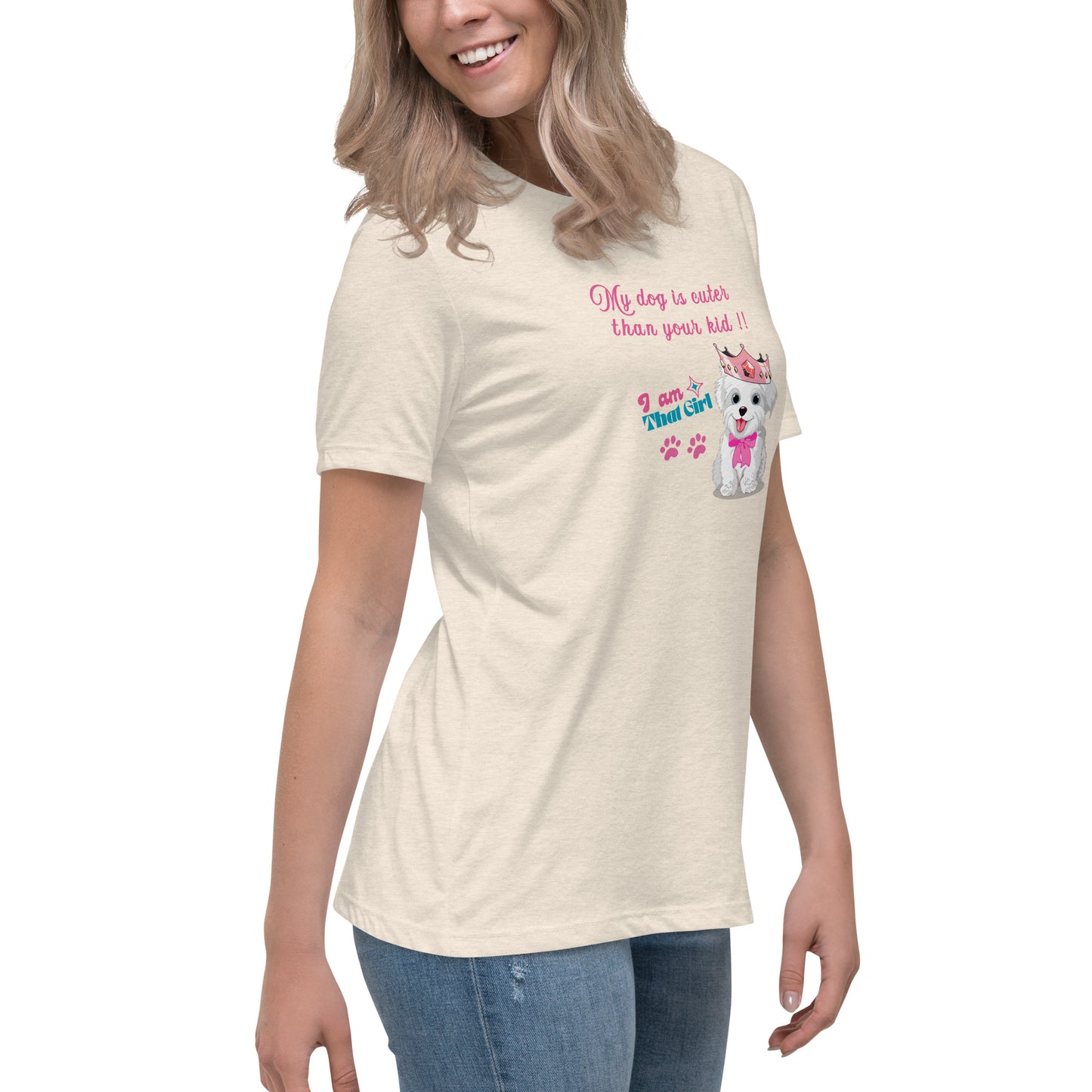 My Dog is Cuter Than Your Kid Women's Relaxed Tee by EraofInk