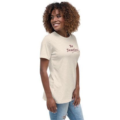 Be Fearless Women's Relaxed Tee by EraofInk