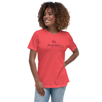 Be Fearless Women's Relaxed Tee by EraofInk