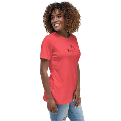 Be Fearless Women's Relaxed Tee by EraofInk
