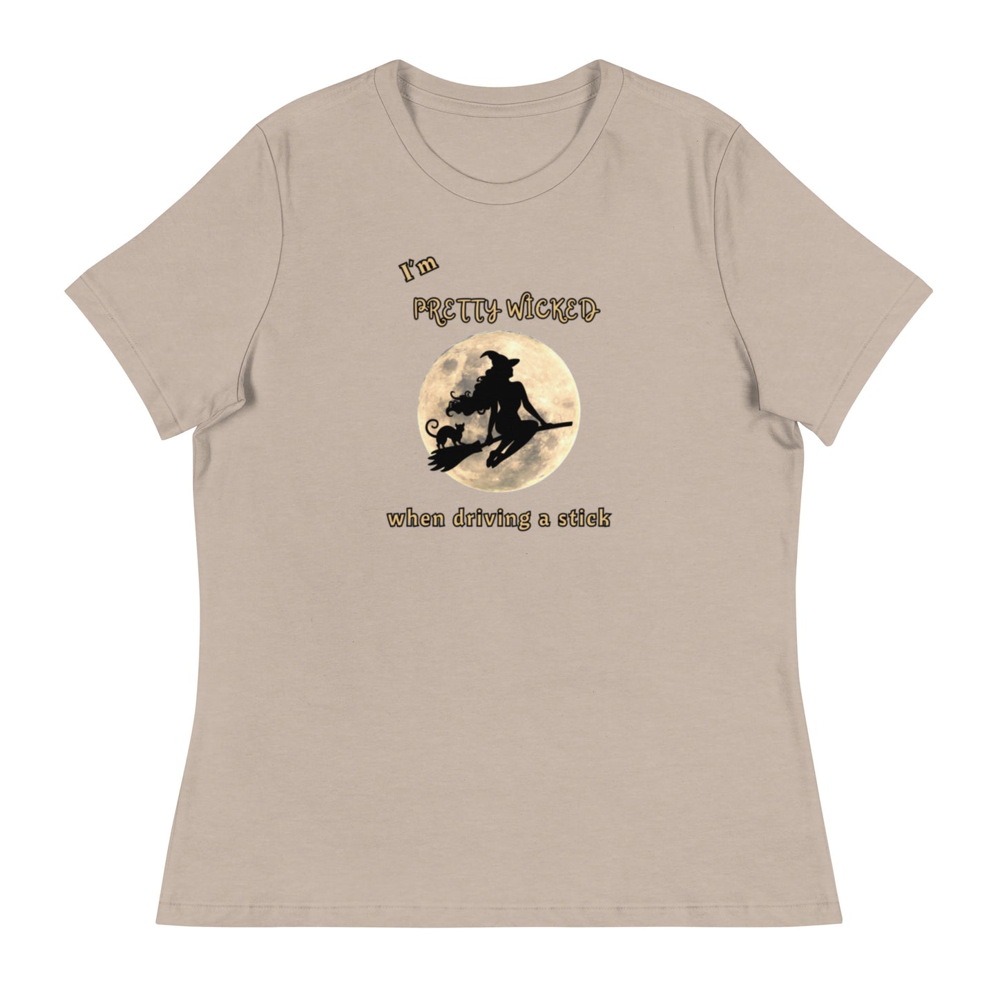 I'm Pretty Wicked When Driving a Stick Women's Relaxed Tee by EraofInk