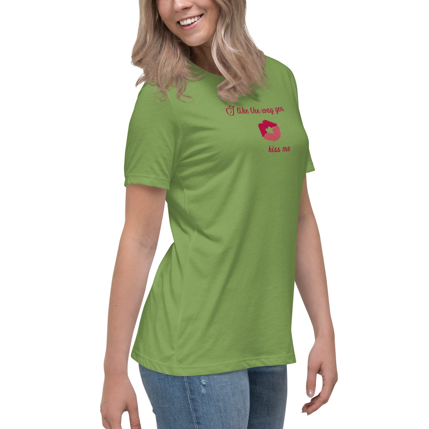 I Like the Way You Kiss Me Women's Relaxed Tee by EraofInk