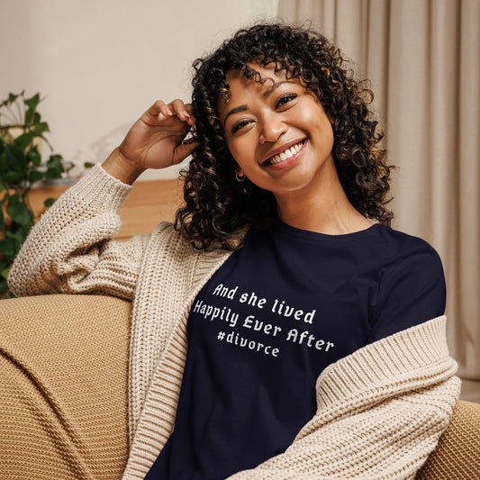 And She Lived Happily Ever After #divorce Women's Relaxed Tee by EraofInk