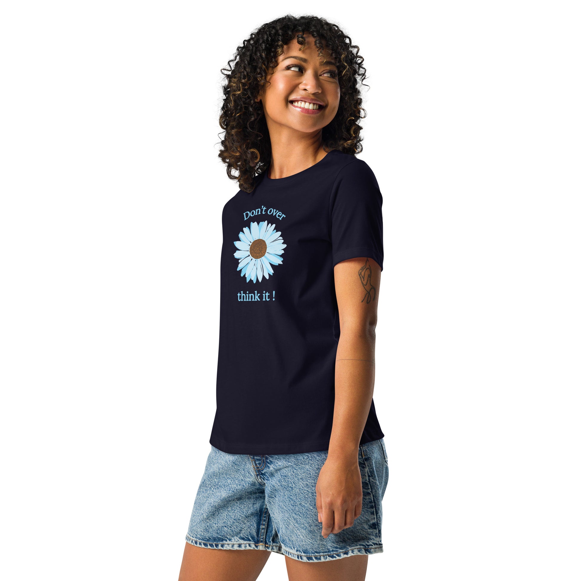 Don't Over Think It - Women's Relaxed Tee by EraofInk