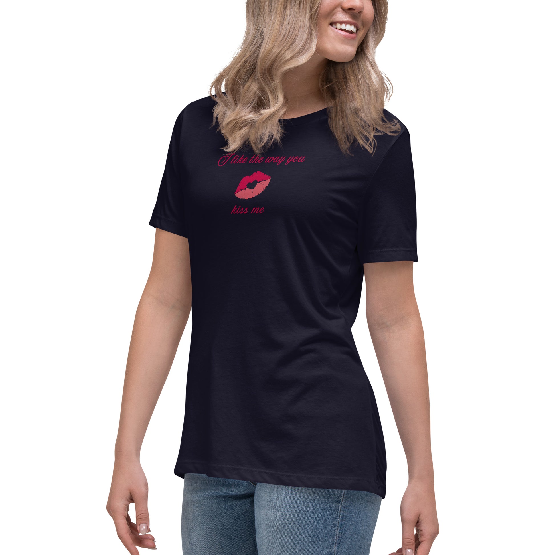 I Like the Way You Kiss Me Women's Relaxed Tee by EraofInk