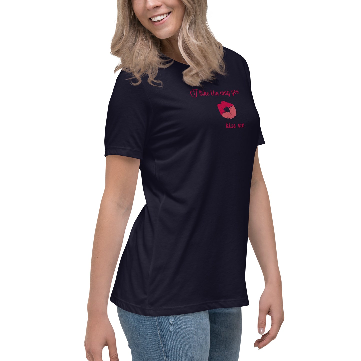 I Like the Way You Kiss Me Women's Relaxed Tee by EraofInk