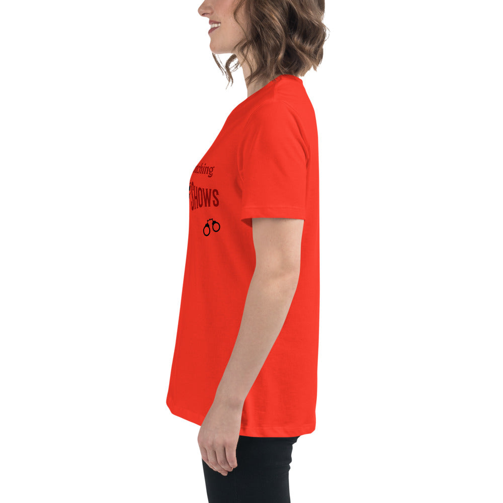 I'd Rather Be Watching Crime Shows Women's Relaxed Tee by EraofInk